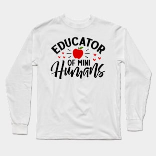 EDUCATOR OF MINI HUMANS Long Sleeve T-Shirt